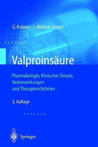 Valproinsäure - Pharmakologie, Klinischer Einsatz, Nebenwirkungen und Therapierichtlinien