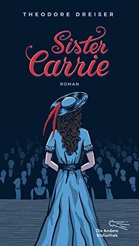 Sister Carrie (Die Andere Bibliothek, Band 392)