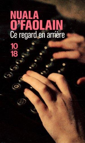 Ce regard en arrière : et autres écrits journalistiques