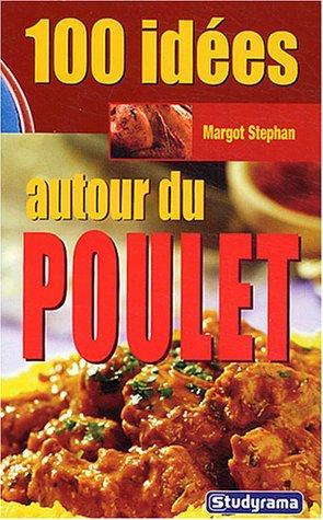 100 idées autour du poulet