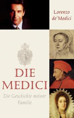 Die Medici: Die Geschichte meiner Familie