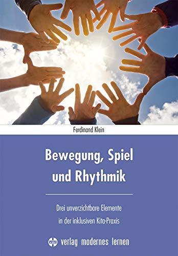 Bewegung, Spiel und Rhythmik: Drei unverzichtbare Elemente in der inklusiven Kita-Praxis (vml-Perspektiven)