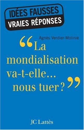 La mondialisation va-t-elle nous tuer ?