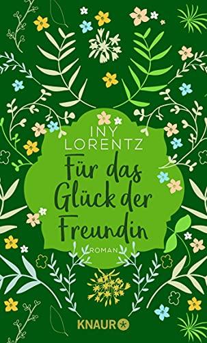 Für das Glück der Freundin: Roman (Sehnsuchtsmomente)