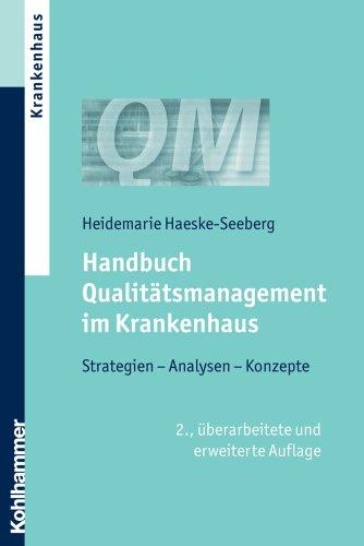 Handbuch Qualitätsmanagement im Krankenhaus: Strategien, Analysen, Konzepte