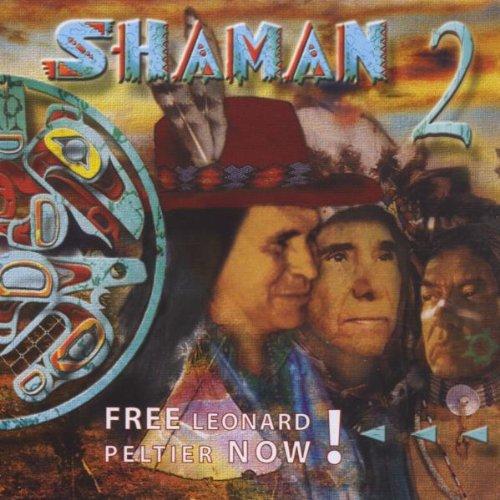 Shaman 2 - Free Leonard Peltier Now!