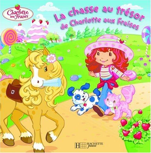 La chasse au trésor de Charlotte aux fraises