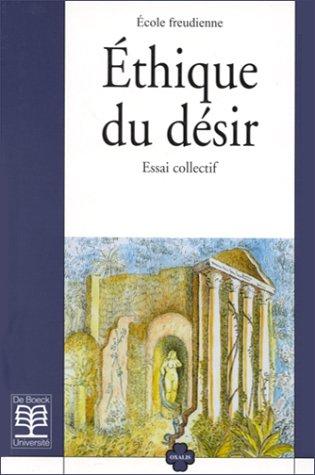 Ethique du désir : une lecture du séminaire de Lacan, L'éthique de la psychanalyse