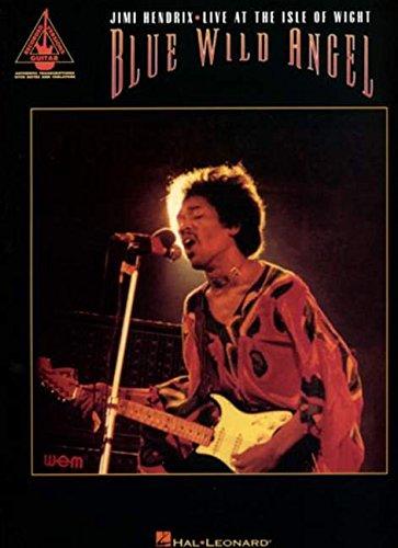 Blue Wild Angel Jimi Hendrix Live At The Isle Of Wight (TAB Book): Grifftabelle, Noten für Gitarre: For Guitar TAB (Guitar Recorded Versions)