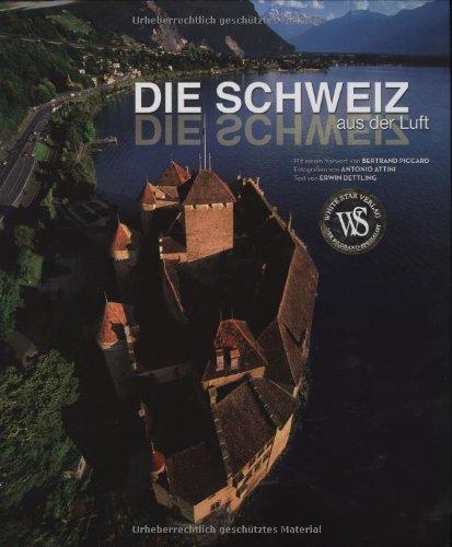 Schweiz aus der Luft (Länder, Reisen, Abenteuer)