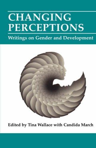 Changing Perceptions - Writings on Gender and Development