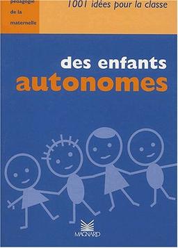 Des enfants autonomes : pédagogie de la maternelle