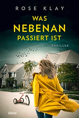 Was nebenan passiert ist: Thriller