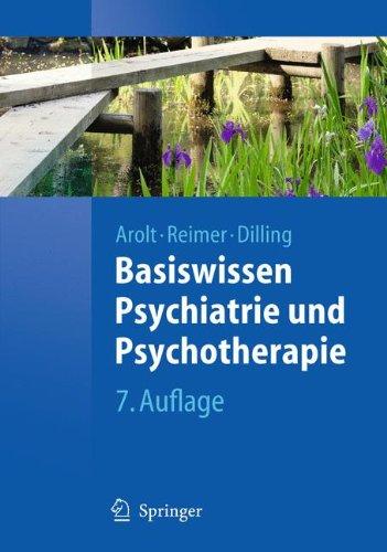 Basiswissen Psychiatrie und Psychotherapie (Springer-Lehrbuch)