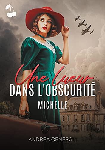 Une lueur dans l'obscurité: Michelle