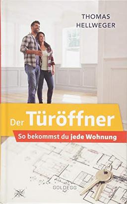 Der Türöffner: So bekommst du jede Wohnung