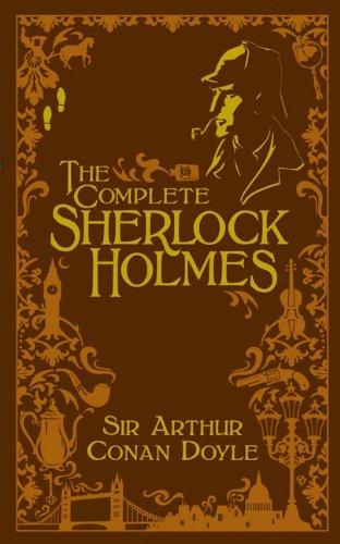 The Complete Sherlock Holmes (Barnes & Noble Leatherbound Classic Collection)