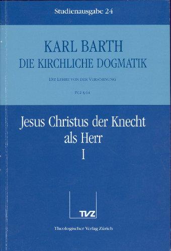 Die kirchliche Dogmatik, Studienausgabe, 31 Bde., Bd.24, Jesus Christus der Knecht als Herr