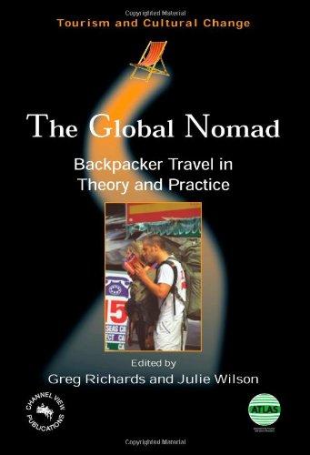 The Global Nomad: Backpacker Travel in Theory and Practice (Tourism and Cultural Change)