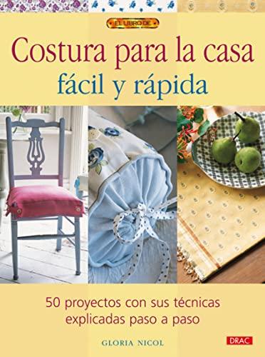 Costura para la casa fácil y rápida (El Libro De / the Book of)