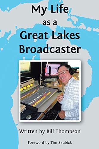 My Life as a Great Lakes Broadcaster