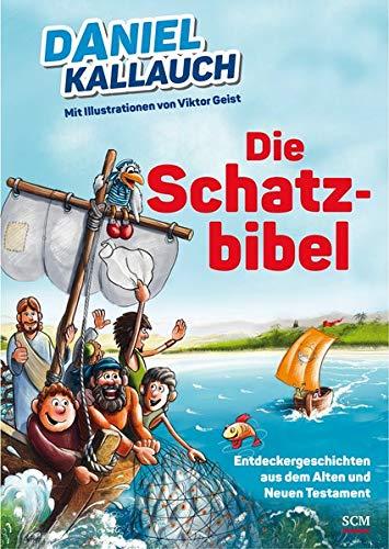 Die Schatzbibel: Entdeckergeschichten aus dem Alten und Neuen Testament (Kinderbibel)