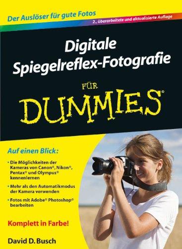 Digitale Spiegelreflex-Fotografie für Dummies (Fur Dummies)