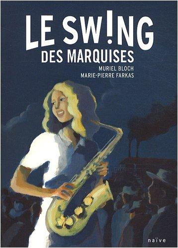 Le souffle des marquises. Vol. 2. Le swing des marquises