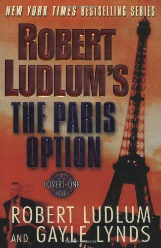 Robert Ludlum's the Paris Option (Ludlum, Robert, Covert-One Novels.)