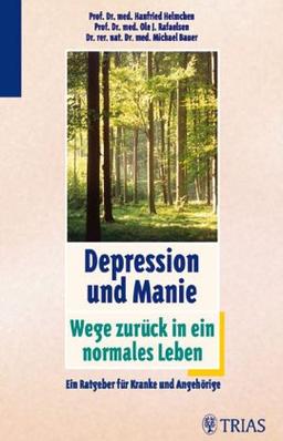 Depression, Melancholie, Manie. Ein Buch für Kranke und Angehörige