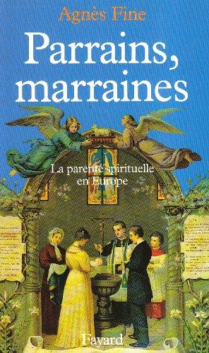 Parrains, marraines : la parenté spirituelle en Europe