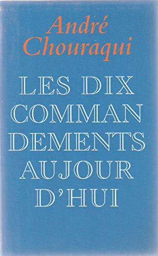 Les dix commandements aujourd'hui: Dix paroles pour réconcilier l'homme avec l'humain