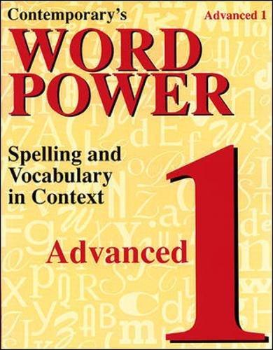 Contemporary's Word Power: Advanced 1 : Spelling and Vocabulary