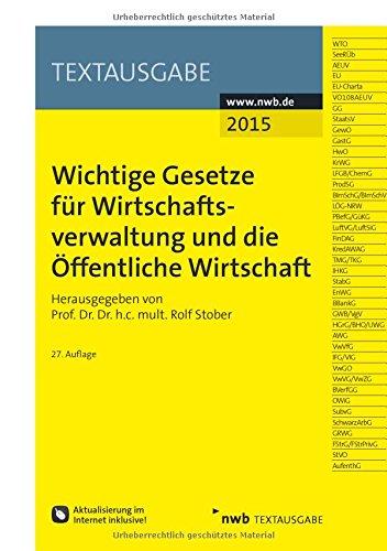 Wichtige Gesetze für Wirtschaftsverwaltung und die Öffentliche Wirtschaft (Textausgabe)