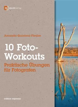 10 Foto-Workouts: Praktische Übungen für Fotografen