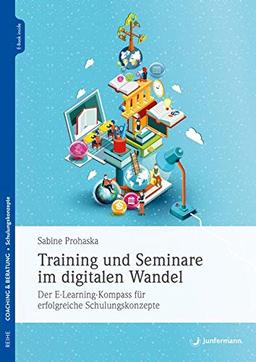 Training und Seminare im digitalen Wandel: Der E-Learning-Kompass für erfolgreiche Schulungskonzepte