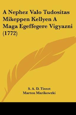 A Nephez Valo Tudositas Mikeppen Kellyen A Maga Egeffegere Vigyazni (1772)