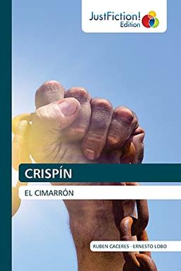 CRISPÍN: EL CIMARRÓN