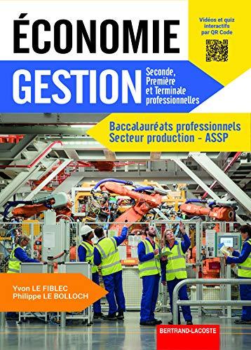 Economie gestion : seconde, première et terminale professionnelles : baccalauréats professionnels, secteur production-ASSP