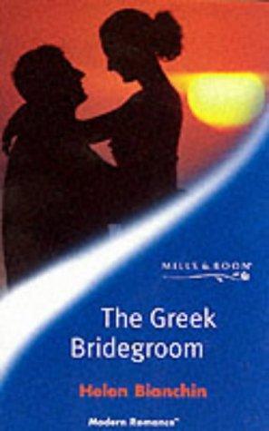 The Greek Bridegroom (Mills and Boon Modern)