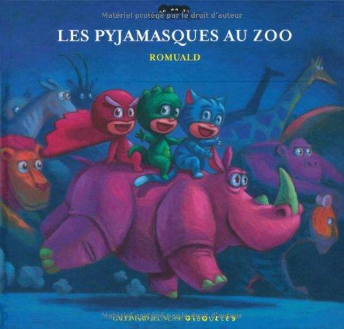 Les Pyjamasques. Vol. 2. Les Pyjamasques au zoo