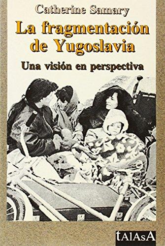 La fragmentación de Yugoslavia (Talasa, Band 60)