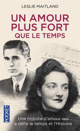 Un amour plus fort que le temps : une histoire vraie de guerre, d'exil, et d'amour retrouvé