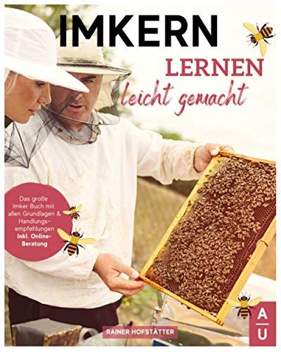 Imkern lernen leicht gemacht: Das große Imker Buch mit allen Grundlagen Handlungsempfehlungen um Bienen zu halten & Honig herzustellen. Inkl. Schritt für Schritt Anleitung & gratis online Beratung