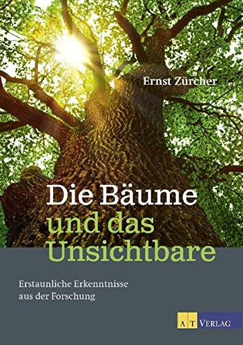 Die Bäume und das Unsichtbare: Erstaunliche Erkenntnisse aus der Forschung