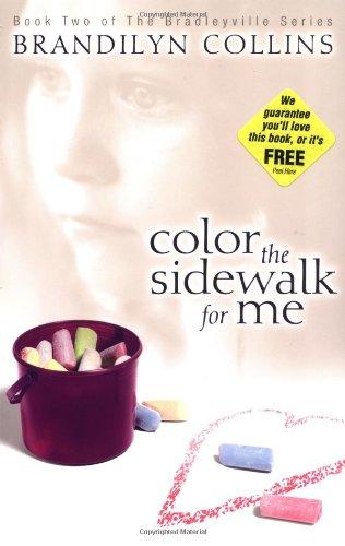 Color the Sidewalk for Me (The Bradleyville Series)