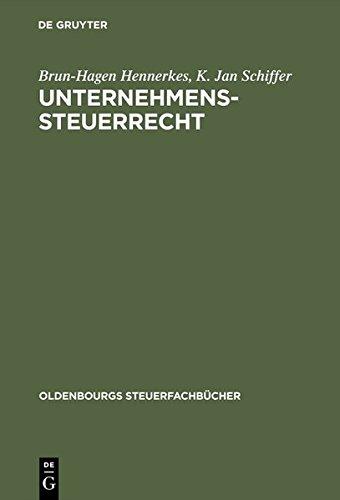 Unternehmens-Steuerrecht: Basisbuch (Oldenbourgs Steuerfachbücher)