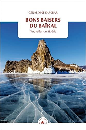 Bons baisers du Baïkal : nouvelles de Sibérie