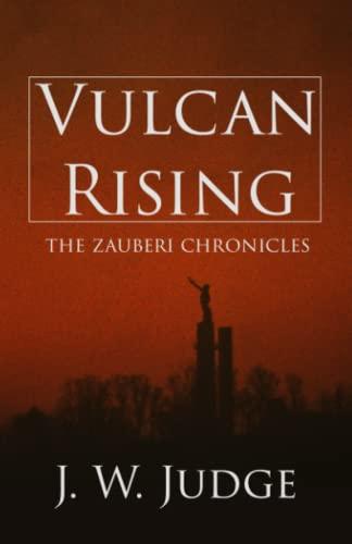 Vulcan Rising (The Zauberi Chronicles, Band 1)