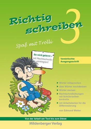 Richtig schreiben - Spaß mit Trolli 3: Vereinfachte Ausgangsschrift